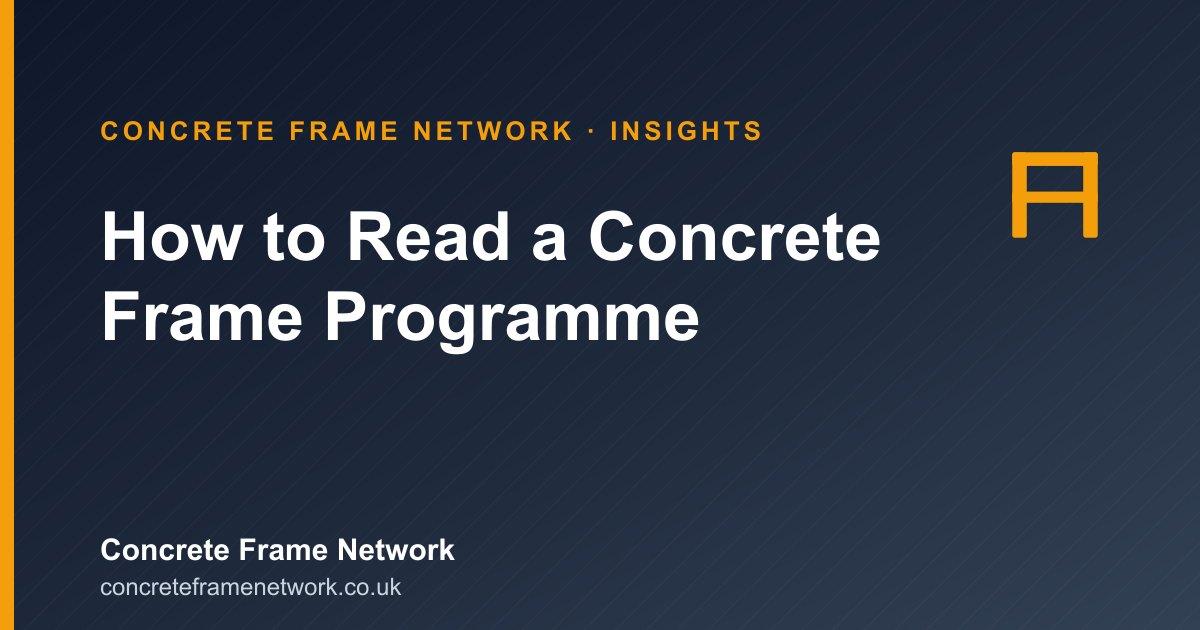 How to Read a Concrete Frame Programme (and Protect the Pour Cycle)
